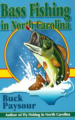 Bass Fishing in North Carolina - Paysour, Buck