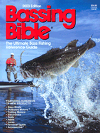 Bassing Bible: The Ultimate Bass Fishing Reference - Sutton, Keith (Editor)
