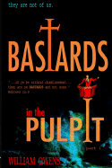 Bastards in the Pulpit - Owens, William