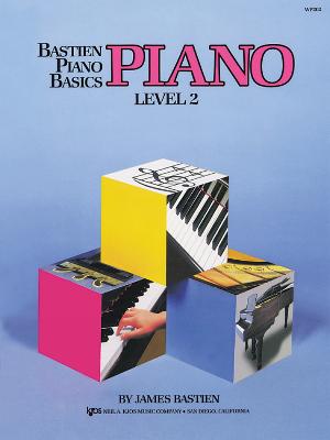 Bastien Piano Basics: Piano Level 2 - Bastien, James