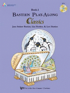 Bastien Play Along Classics Book 2