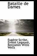 Bataille de Dames - Scribe, Eugene