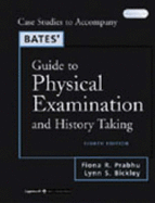 Bates' Guide to Physical Examination and History Taking: Case Studies