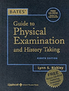 Bates' Guide to Physical Examination and History Taking, Eighth Edition, with Bonus CD-ROM