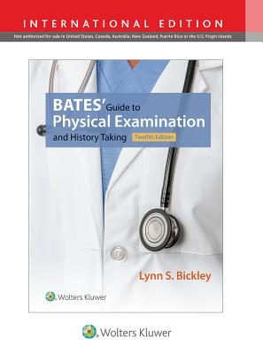 Bates' Guide to Physical Examination and History Taking - Bickley, Lynn S.