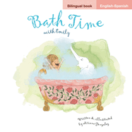 Bath Time/Hora de Baarse (a bilingual English/Spanish flipbook bedtime story)