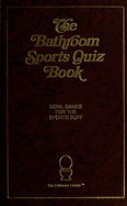 Bathroom Sports Quiz Book - Murphy, John