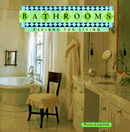 Bathrooms: Designs for Living - Jankowski, Wanda