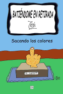 Batiendome En Retirada. Javi.: Sacando Los Colores