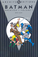 Batman Archives: Volume 7 - Kane, Bob, and Amash, Jim (Foreword by)