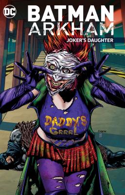 Batman Arkham: Joker's Daughter - Various