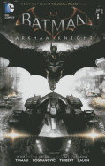 Batman: Arkham Knight Vol. 1: The Official Prequel to the Arkham Trilogy Finale