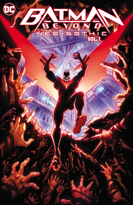 Batman Beyond: Neo-Gothic - Lanzing, Jackson, and Kelly, Collin