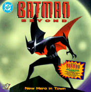 Batman Beyond: New Hero in Town - Peterson, Scott