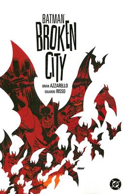Batman: Broken City - Azzarello, Brian