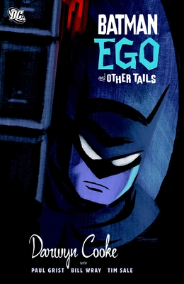 Batman: Ego and Other Tails - Cooke, Darwyn