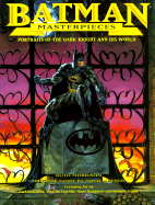 Batman Masterpieces: Portraits of the Dark Knight and His World