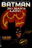 Batman No Mans Land DC Comics: No Man's Land - Grant, Alan