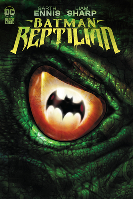 Batman: Reptilian - Ennis, Garth