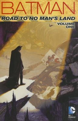 Batman: Road to No Man's Land Vol. 1 - Dixon, Chuck