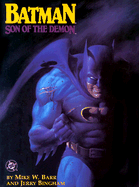Batman: Son of the Demon - Barr, Mike W, and Bingham, Jerry, and Giordano, Dick (Editor)