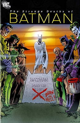 Batman: Strange Deaths of Batman - Fox, Gardner F., and Bates, Cary, and Conway, Gerry