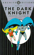 Batman: The Dark Knight - Archives, Vol 02 - Finger, Bill, and Kahan, Bob (Editor)