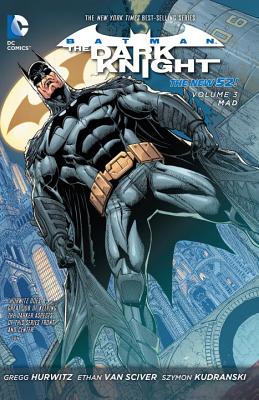 Batman - The Dark Knight Vol. 3: Mad (The New 52) - Hurwitz, Gregg