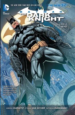 Batman - The Dark Knight Vol. 3: Mad (The New 52) - Hurwitz, Gregg