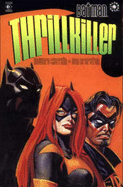 Batman: Thrillkillers - Chaykin, Howard, and Brereton, Daniel