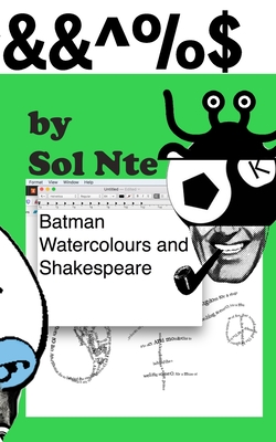 Batman Watercolours and Shakespeare - Nte, Sol