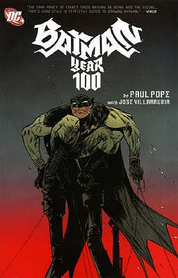 Batman: Year 100 - Pope, Paul, and Villarubia, Jose