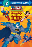 Batman's Hero Files (DC Super Friends)