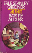 Bats Fly at Dusk - Fair, A A