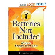 Batteries Not Included: 66 Tips to Energize Your Career