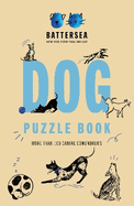 Battersea Dogs and Cats Home - Dog Puzzle Book: Includes crosswords, wordsearches, hidden codes, logic puzzles - a great gift for all dog lovers!