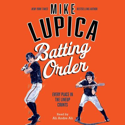 Batting Order - Lupica, Mike, and Ali, Ali Andre (Read by)