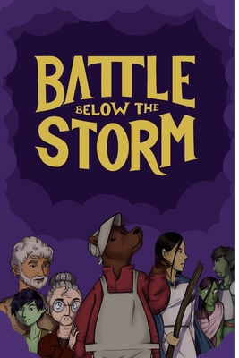 Battle Below the Storm: A Tale of Rhoda the Bear - Lawrence, Ben (Editor), and Calloway, Jonizo (Editor)