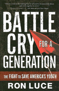 Battle Cry for a Generation: The Fight to Save America's Youth