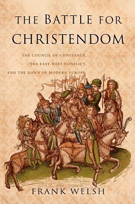 Battle for Christendom - Welsh, Frank