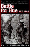 Battle for Hue: TET 1968 - Nolan, Keith William