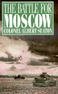Battle for Moscow - Seaton, Albert