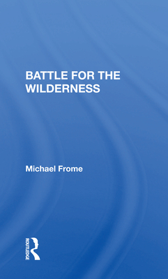 Battle For The Wilderness - Frome, Michael
