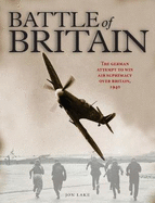 Battle of Britain: The German attempt to win air supremacy over Britain, 1940