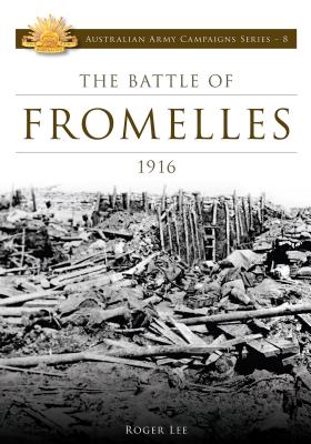 Battle of Fromelles 1916 - Lee, Roger