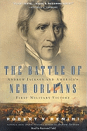 Battle of New Orleans: Andrew Jackson and America's First Military Victory