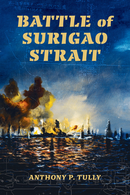 Battle of Surigao Strait - Tully, Anthony P