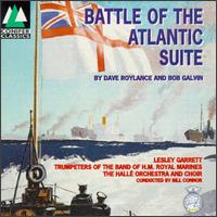 Battle of the Atlantic Suite - Fanfare Trumpeters of H.M.Royal Marines Band; Lesley Garrett (soprano); Hall Orchestra; Bill Connor (conductor)