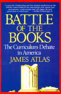 Battle of the Books: What It Takes to Be Educated in America - Atlas, James