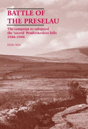 Battle of the Preselau 1946-1948 the Campaign to Safeguard the Sacred Pembrokeshire Hills - Wyn, Hefin